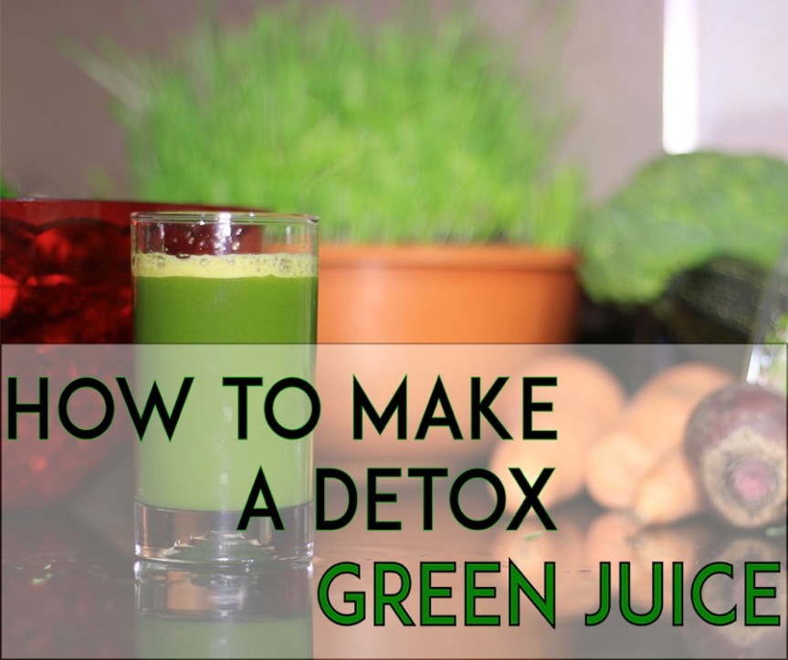 How to Make a Detox Green Juice